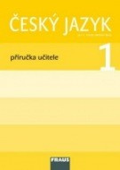 Český jazyk/ Čítanka 1 pro ZŠ Příručka učitele Fraus