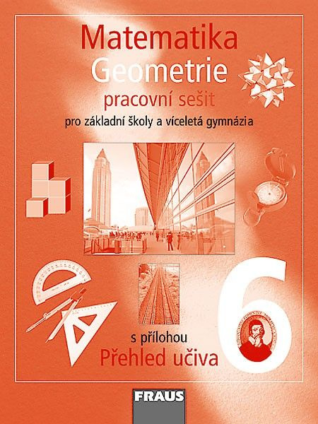 Matematika 6 pro ZŠ a VG Geometrie Pracovní sešit Fraus