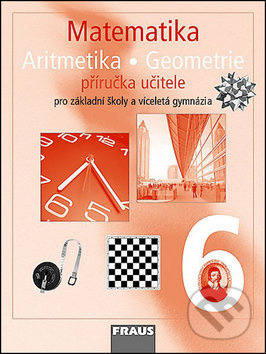 Matematika Aritmetika Geomatrie 6 Příručka učitele - kniha z kategorie 2. stupeň