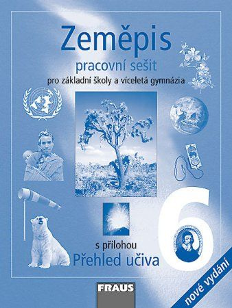Zeměpis 6 pro ZŠ a VG Pracovní sešit /nové vydání/ Fraus