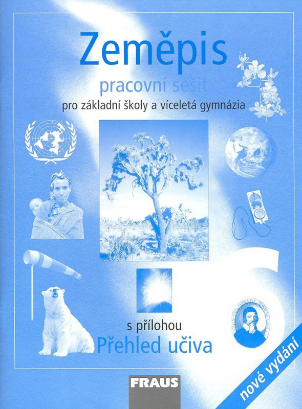 Zeměpis 6 pro ZŠ a VG Pracovní sešit /nové vydání/ Fraus