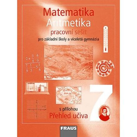 Matematika 7 pro ZŠ a VG Aritmetika Pracovní sešit Fraus