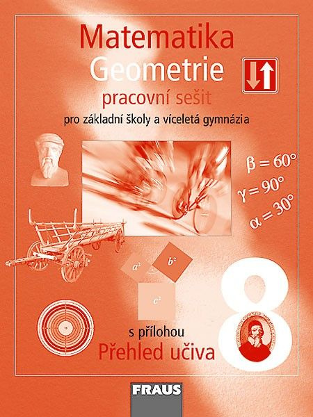 Matematika 8 pro ZŠ a VG Geometrie Pracovní sešit Fraus
