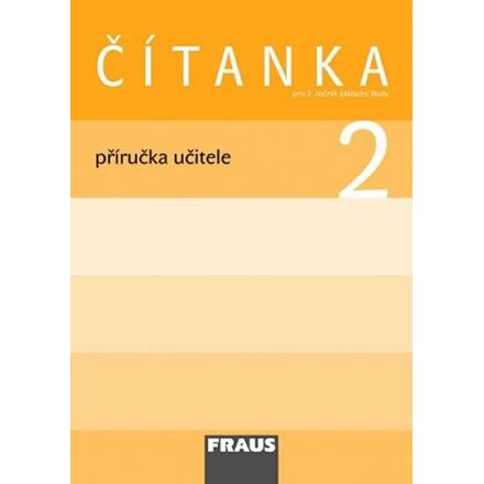 Čítanka 2 pro ZŠ Příručka pro učitele Fraus