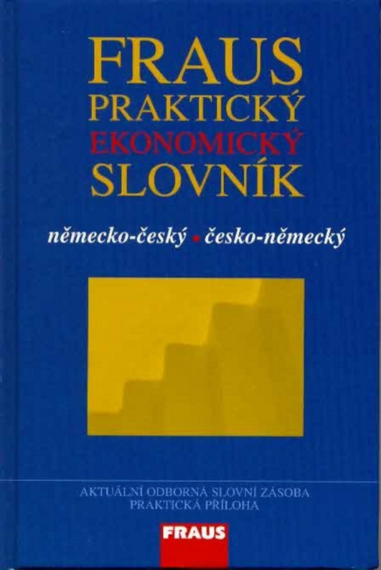 FRAUS Praktický ekonomický slovník německo-český / česko-německý Fraus