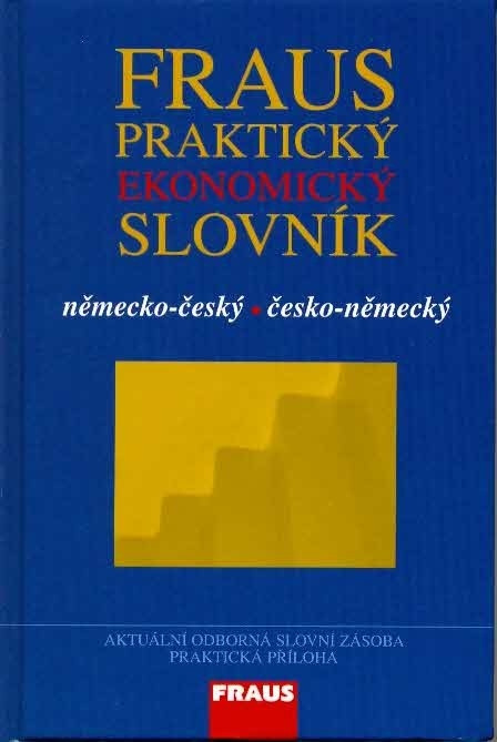 FRAUS Praktický ekonomický slovník německo-český / česko-německý Fraus