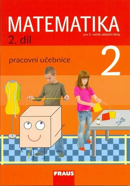 Matematika 2 pro ZŠ Pracovní učebnice 2.díl Fraus