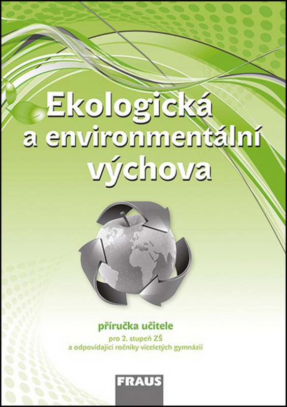 Ekologická a environmentální výchova - příručka učitele Fraus