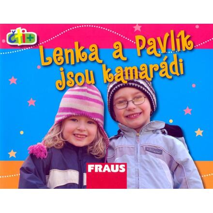 Čti+ Lenka a Pavlík jsou kamarádi Fraus