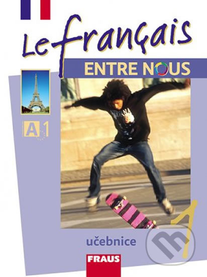 Le francais ENTRE NOUS 1 UČ + poslechy v mp3 Fraus