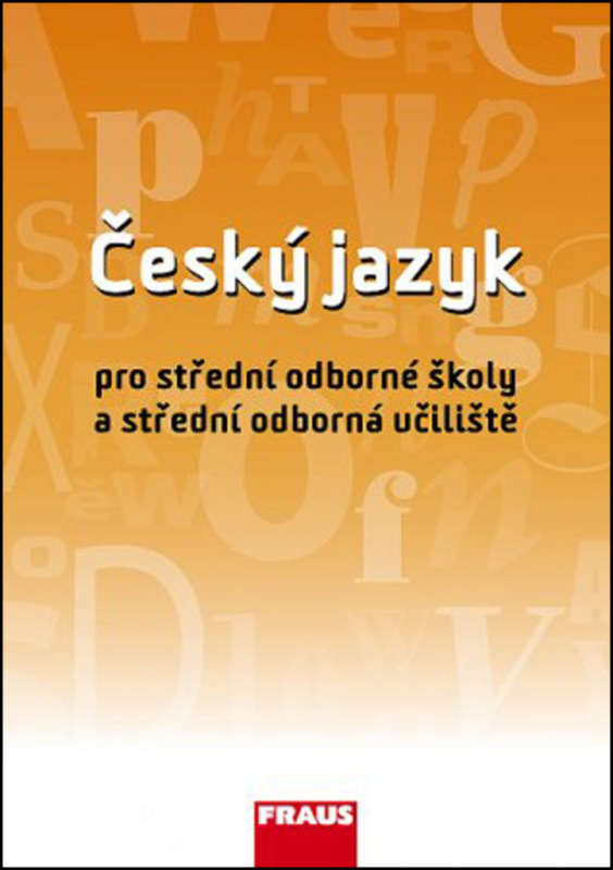 Český jazyk pro SOŠ a SOU Fraus