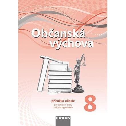 Občanská výchova 8 pro ZŠ a VG /nová generace/ PU Fraus