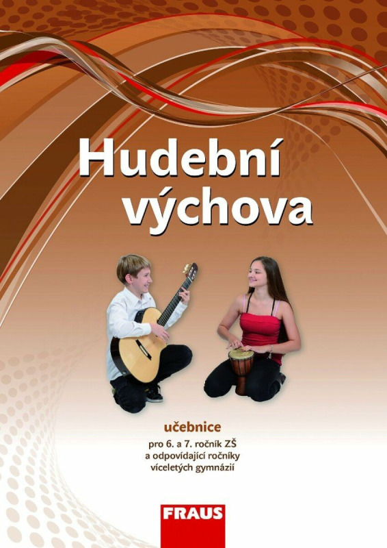 Hudební výchova 6 a 7 pro ZŠ a VG /díl 1/ UČ Fraus
