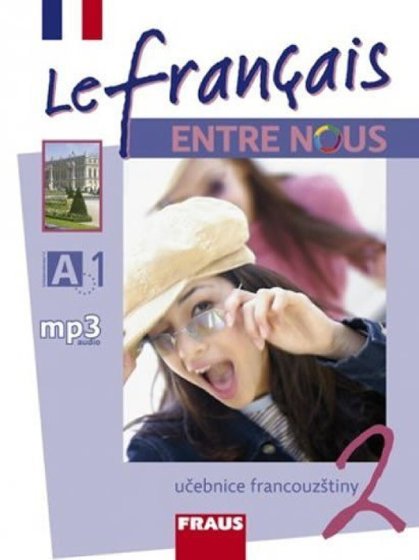 Le francais ENTRE NOUS 2 UČ + poslechy v mp3 Fraus