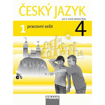 Český jazyk 4 pro ZŠ Pracovní sešit 1 Fraus