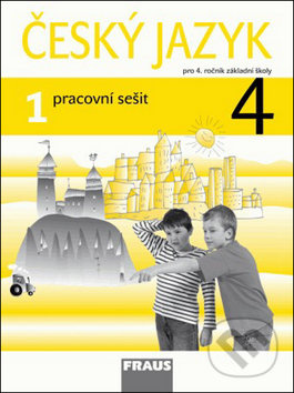 Český jazyk 4 pro ZŠ Pracovní sešit 1 Fraus