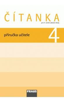 Čítanka 4 pro ZŠ Příručka pro učitele Fraus