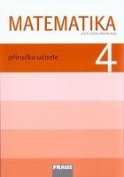Matematika 4 pro ZŠ Příručka pro učitele Fraus