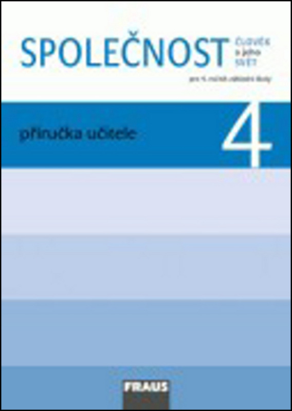Společnost 4 pro ZŠ Příručka učitele Fraus