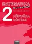 Matematika se Čtyřlístkem 2 pro ZŠ Příručka pro učitele Fraus