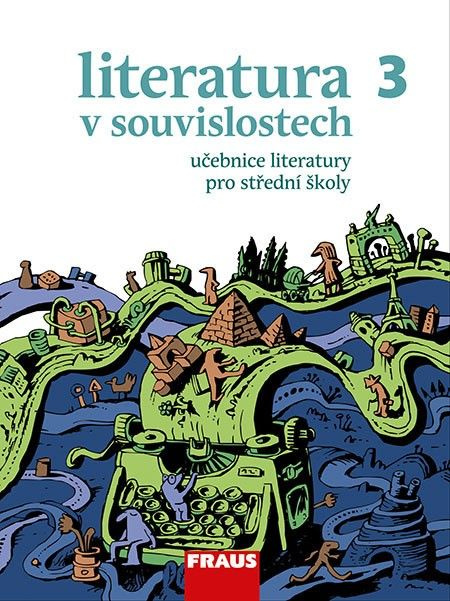 Literatura v souvislostech pro SŠ 3 UČ Fraus