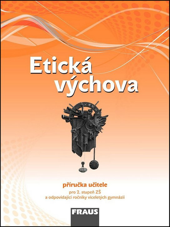 Etická výchova Příručka učitele Fraus
