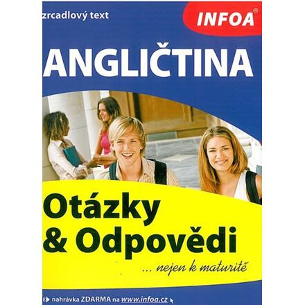 Angličtina - otázky a odpovědi nejen k maturitě INFOA