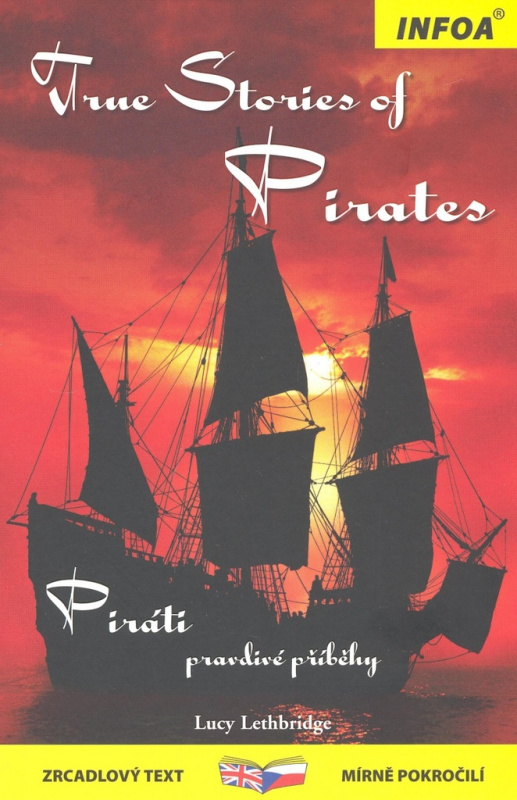 Zrcadlová četba - True Stories of Pirates (Piráti) INFOA