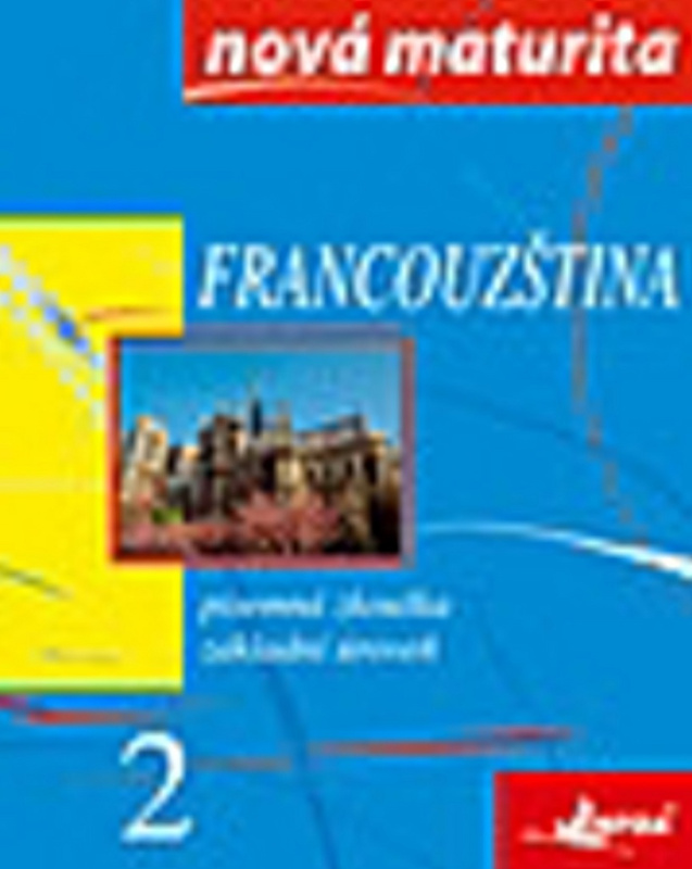 Francouzština - nová maturita 2 - písemná zkouška INFOA