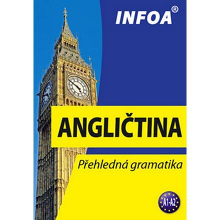 Přehledná gramatika - angličtina (nové vydání) INFOA
