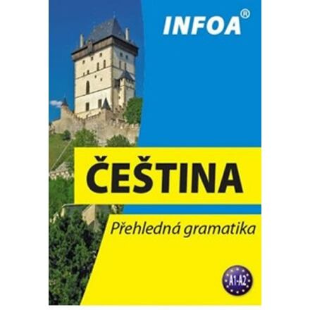 Přehledná gramatika - čeština (nové vydání) INFOA