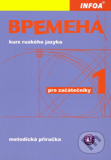Vremena 1 (začátečníci) - metodika INFOA