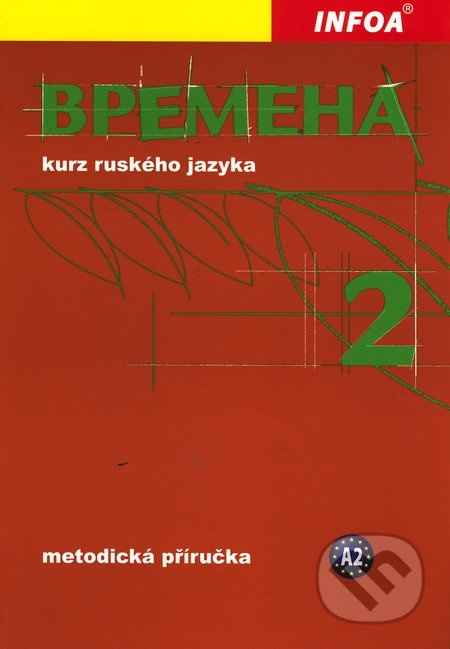 Vremena 2 - metodická příručka INFOA