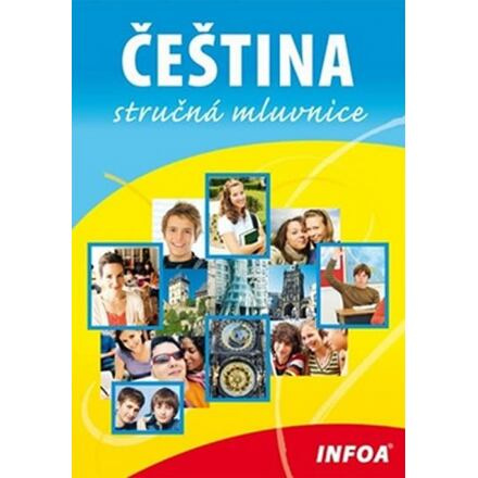 Čeština - stručná mluvnice-NOVÉ VYDÁNÍ INFOA