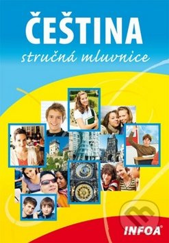 Čeština - stručná mluvnice-NOVÉ VYDÁNÍ INFOA