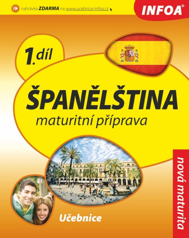 Španělština 1 Maturitní příprava - učebnice INFOA