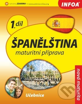 Španělština 1 Maturitní příprava - učebnice INFOA