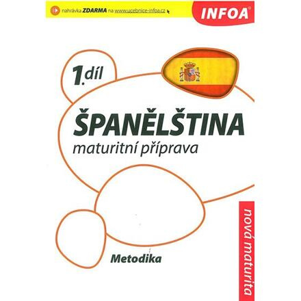 Španělština 1 Maturitní příprava - metodika INFOA