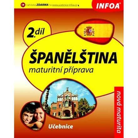 Španělština 2 Maturitní příprava - učebnice INFOA