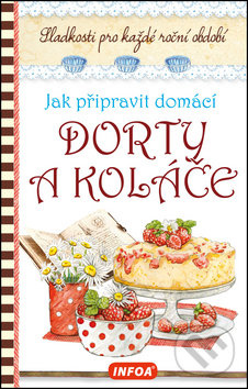 Jak připravit domácí dorty a koláče - kniha z kategorie Kuchařky