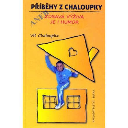 Příběhy z Chaloupky aneb zdravá výživa je humor