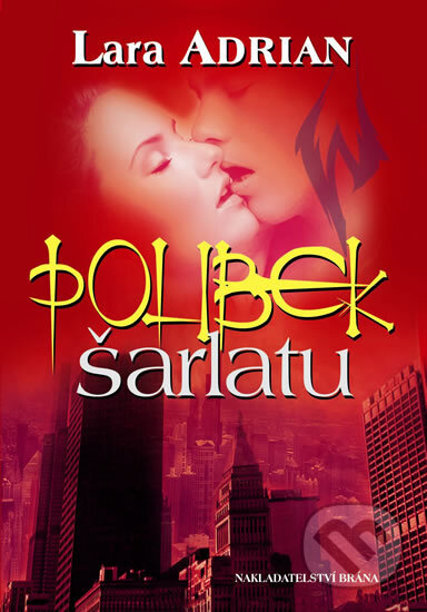 Polibek šarlatu - Lara Adrian - kniha z kategorie Životopisy