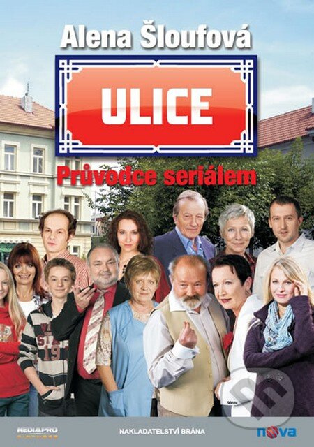 Ulice - Průvodce seriálem - Alena Šloufová - kniha z kategorie Drama a divadelní hry