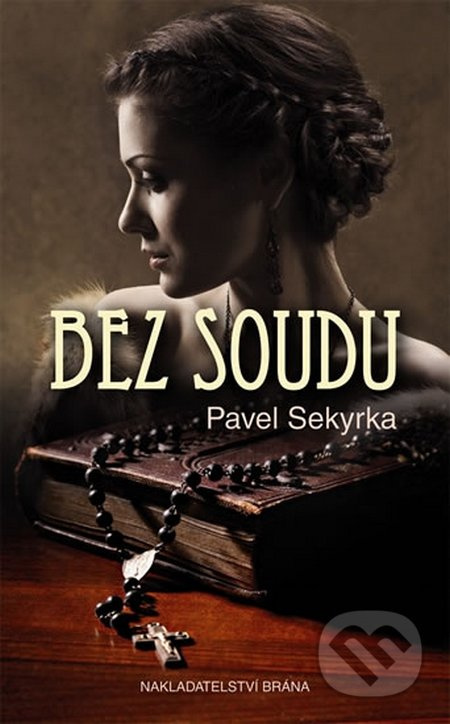 Bez soudu - Pavel Sekyrka - kniha z kategorie Beletrie