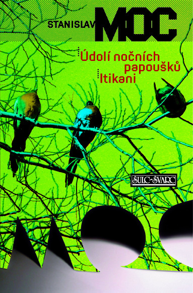 Údolí nočních papoušků, Itikani - Stanislav Moc - kniha z kategorie Beletrie