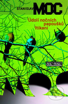 Údolí nočních papoušků, Itikani - Stanislav Moc - kniha z kategorie Beletrie