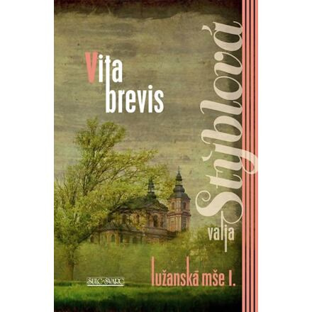 Lužanská mše I. - Vita Brevis