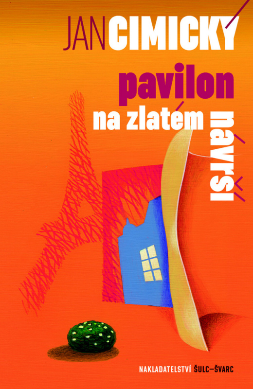 Pavilon na Zlatém návrší - Jan Cimický - kniha z kategorie Beletrie