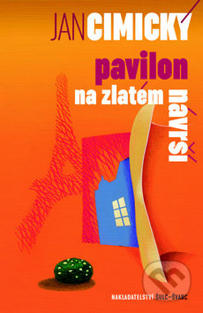 Pavilon na Zlatém návrší - Jan Cimický - kniha z kategorie Beletrie