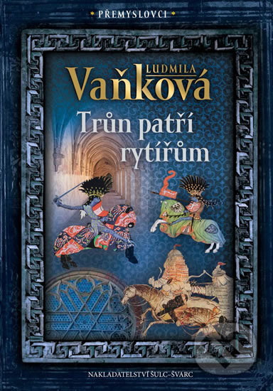 Přemyslovci 3 - Trůn patří rytířům